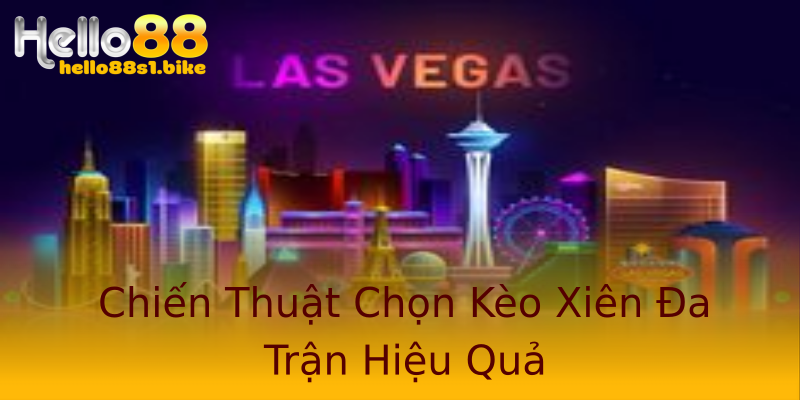 Chiến Thuật Chọn Kèo Xiên Đa Trận Hiệu Quả