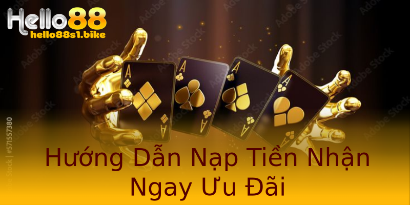 Hướng Dẫn Nạp Tiền Nhận Ngay Ưu Đãi